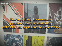 바오시웨이 (Baosiwei) 의 고급 인쇄 및 핫 스탬핑 솔루션으로 합성 가죽을 변형하십시오!